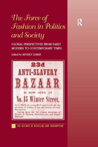 The Force of Fashion in Politics and Society: Global Perspectives from Early Modern to Contemporary Times