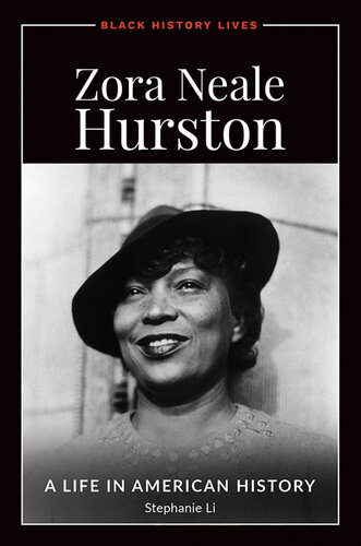 Zora Neale Hurston: A Life in American History