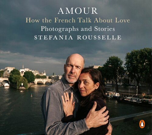 How the French Talk About Love--Photographs and Stories
