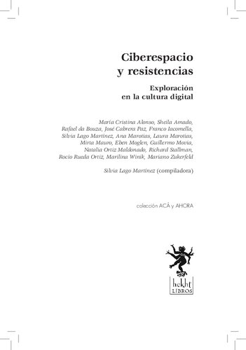 Ciberespacio y resistencias: exploraciones desde la cultura digital