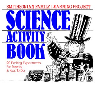 Science Activity Book: 20 Exciting Experiments for Parents and Kids to Do