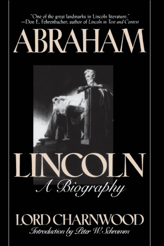 Abraham Lincoln: A Biography