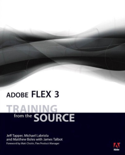 Adobe Flex 3: Training from the Source