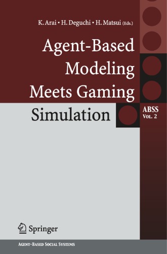 Agent-Based Modeling Meets Gaming Simulation, ABSS Vol. 2