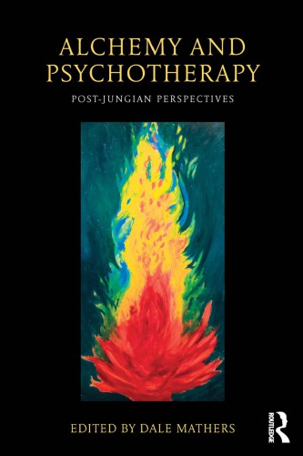 Alchemy and Psychotherapy: Post-Jungian Perspectives