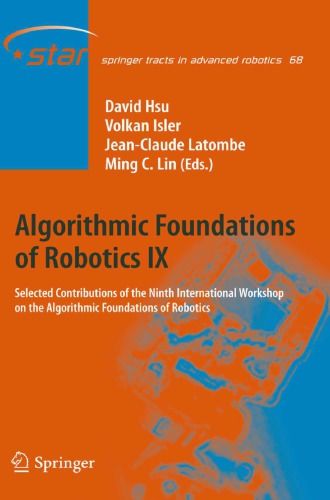 Algorithmic Foundations Of Robotics Ix: Selected Contributions Of The Ninth International Workshop On The Algorithmic Foundations Of Robotics