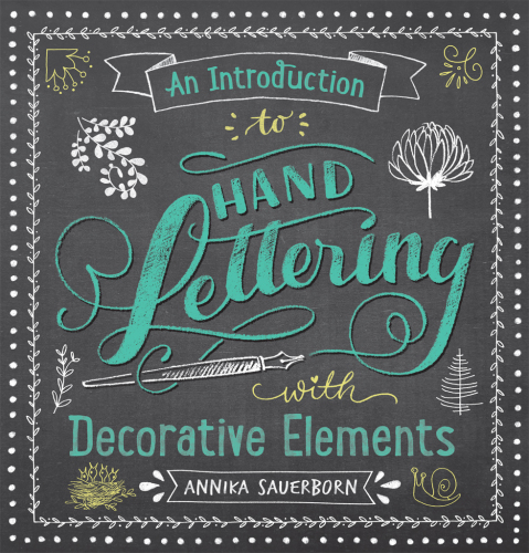 An Introduction to Hand Lettering with Decorative Elements