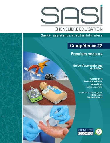 SASI Chenelière éducation : santé, assistance et soins infirmiers. Compétence 22 Premiers secours. Guide d'apprentissage de l'élève.