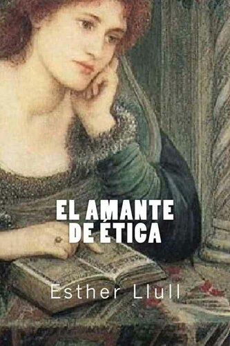 EL AMANTE DE ÉTICA: Colección Filosofía (Spanish Edition)