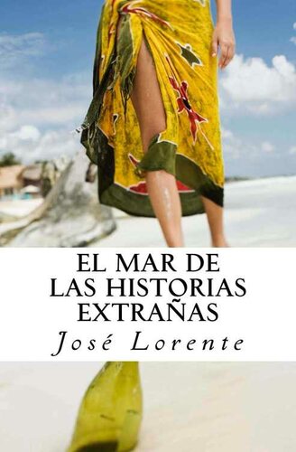 El mar de las historias extrañas (Spanish Edition)