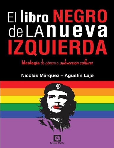 El Libro Negro de la Nueva Izquierda: Ideología de género o subversión cultural (Spanish Edition)