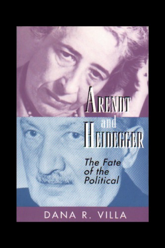 Arendt and Heidegger: The Fate of the Political