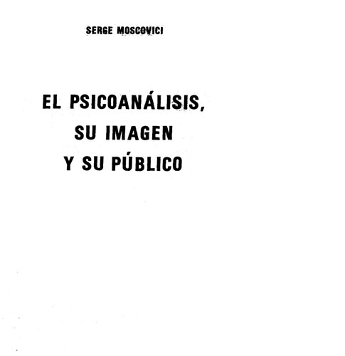 El Psicoanalisis Su Imagen Y Su Publico