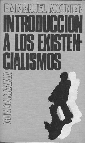 Introduccion A Los Existencialismos