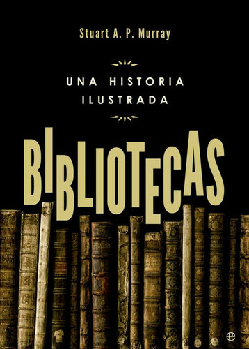 Bibliotecas (Historia) (Spanish Edition)