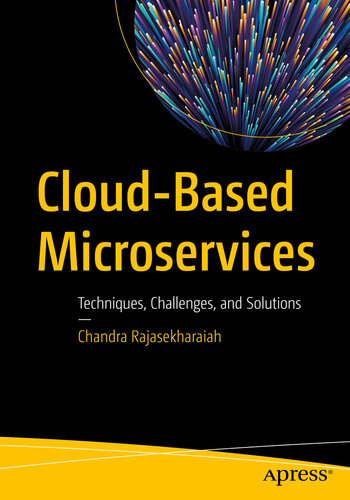 Cloud-Based Microservices: Techniques, Challenges, and Solutions