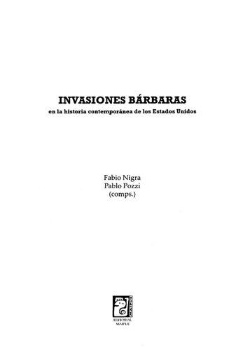 Invasiones Barbaras En La Historia Contemporanea De Los Estados Unidos