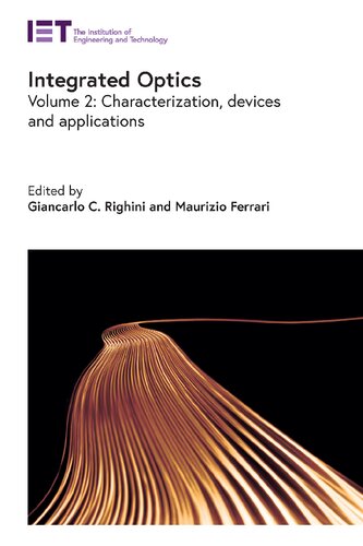 Integrated Optics: Characterization, Devices, and Applications, Volume 2
