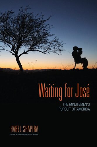 Waiting for José: The Minutemen's Pursuit of America