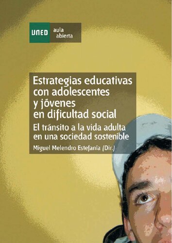 Estrategias educativas con adolescentes y jóvenes en dificultad social: el tránsito a la vida adulta en una sociedad sostenible