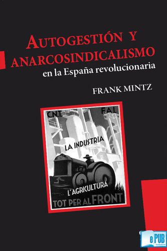 Autogestión y anarcosindicalismo en la España revolucionaria