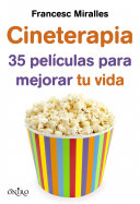 Cineterapia: 35 películas para mejorar tu vida