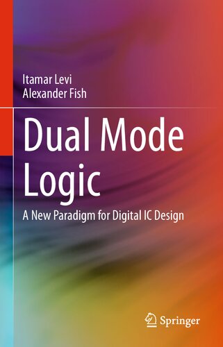 Dual Mode Logic: A New Paradigm for Digital IC Design