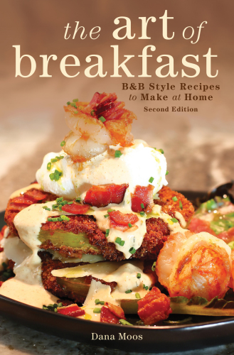 Art of Breakfast: B&b Style Recipes to Make at Home