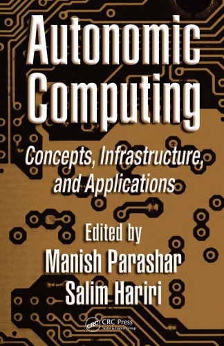 Autonomic Computing: Concepts, Infrastructure, and Applications