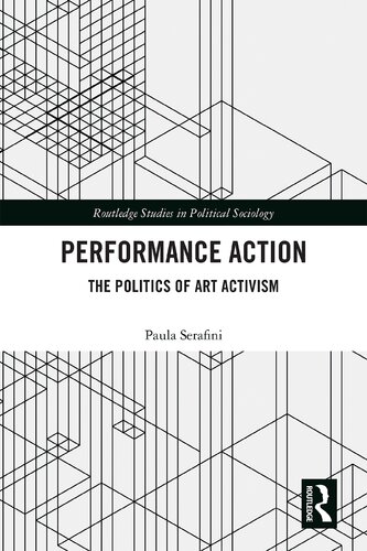Performance action : the politics of art activism