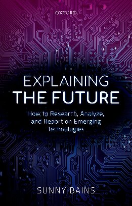 Explaining the Future: How to Research, Analyze, and Report on Emerging Technologies