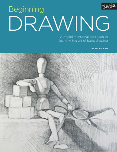 Beginning Drawing: A multidimensional approach to learning the art of basic drawing
