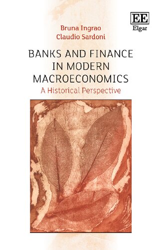 Banks and Finance in Modern Macroeconomics: A Historical Perspective