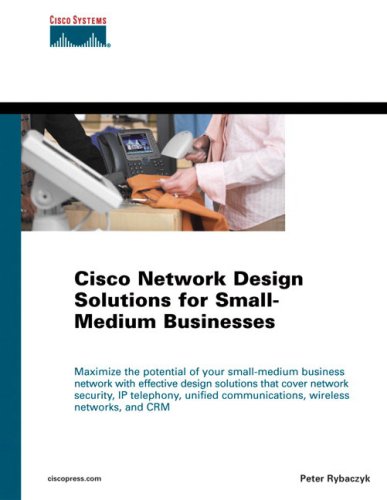 Cisco network design solutions for small-medium businesses