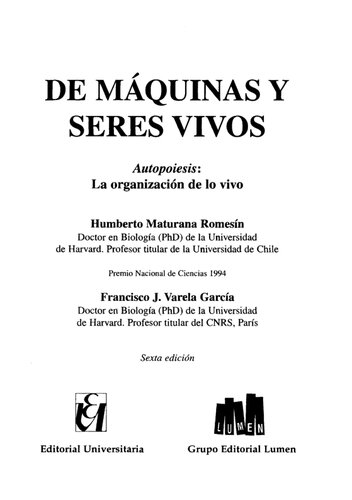 De máquinas y seres vivos. Autopoiesis: La organización de lo vivo