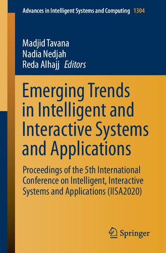 Emerging Trends in Intelligent and Interactive Systems and Applications: Proceedings of the 5th International Conference on Intelligent, Interactive Systems and Applications (IISA2020)