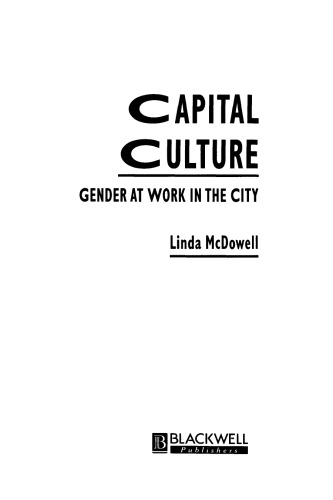 Capital Culture: Gender at Work in the City