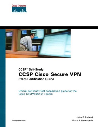 Ccsp Cisco Secure VPN Exam Certification Guide (Ccsp Self-Study) [With CDROM]
