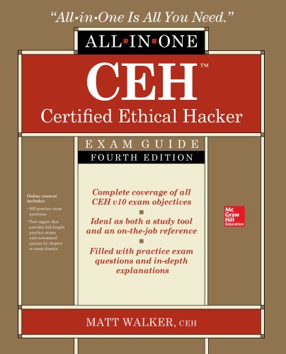 CEH Certified Ethical Hacker All-in-One Exam Guide, Fourth Edition, 4th Edition