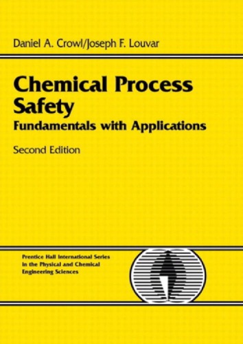 Chemical Process Safety: Fundamentals with Applications