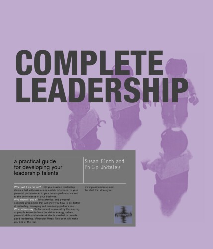 Complete Leadership: A Practical Guide For Developing Your Leadership Talents