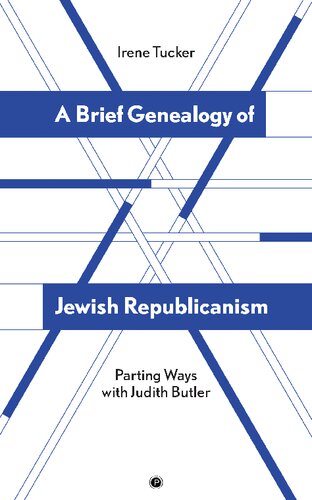 A Brief Genealogy of Jewish Republicanism: Parting Ways with Judith Butler