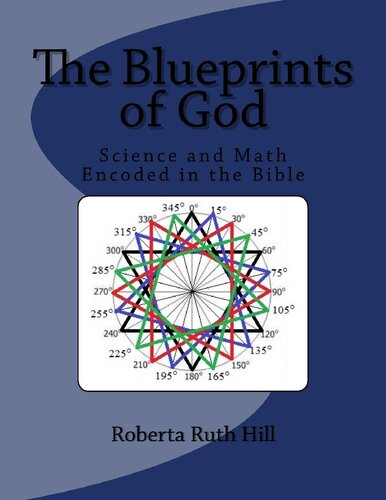 The Blueprints of God: Science and Math Encoded in the Bible