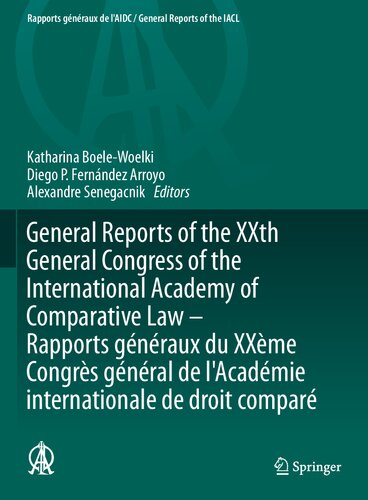 General Reports of the XXth General Congress of the International Academy of Comparative Law - Rapports généraux du XXème Congrès général de l'Académie internationale de droit comparé