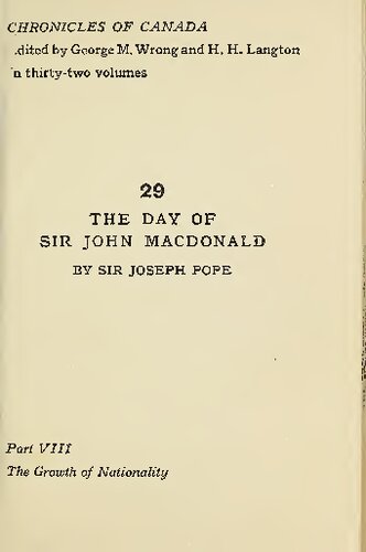 The Day of Sir John Macdonald. A Chronicle of the Early Years of the Dominion