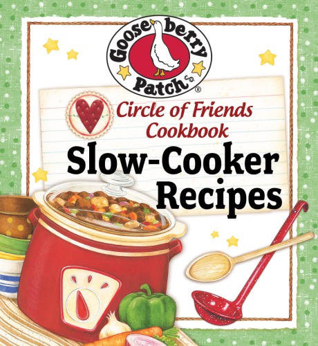 Circle of Friends Cookbook 25 Slow Cooker Recipes: Exclusive online cookbook