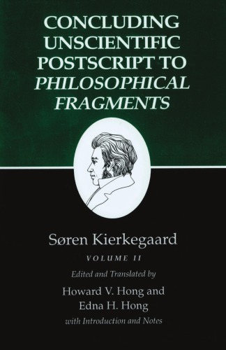 Concluding Unscientific Postscript to Philosophical Fragments, Volume 2