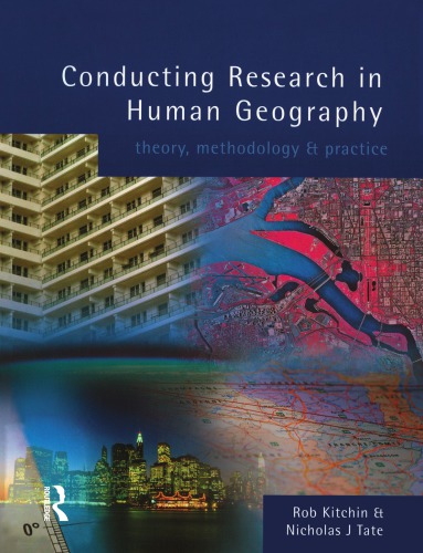 Conducting Research in Human Geography: Theory, Methodology and Practice