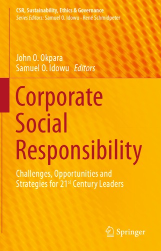Corporate Social Responsibility: Challenges, Opportunities and Strategies for 21st Century Leaders