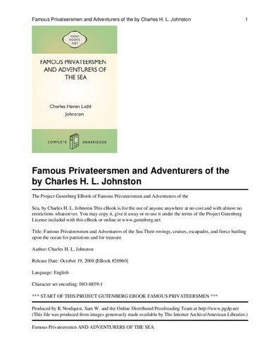 Famous Privateersmen and Adventurers of the Sea Their rovings, cruises, escapades, and fierce battling upon the ocean for patriotism and for treasure
